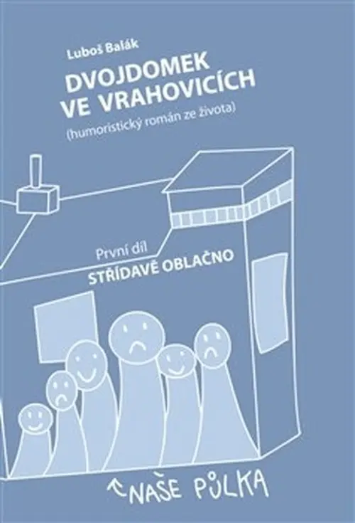 Dvojdomek ve Vrahovicích: Střídavě oblačno