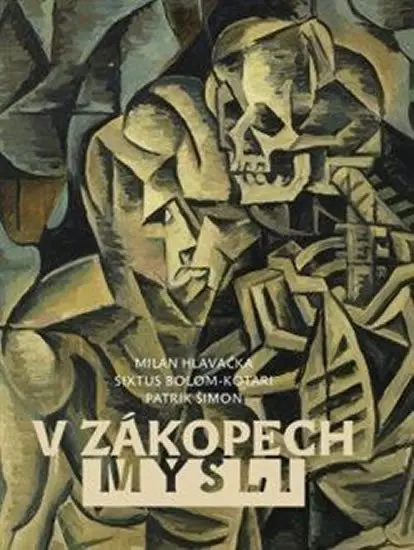 V zákopech mysli (Život, víra a umění na prahu Velké války) - kniha z kategorie 20. storočia