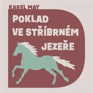 CD Poklad ve stříbrném jezeře (audiokniha) - Karel May