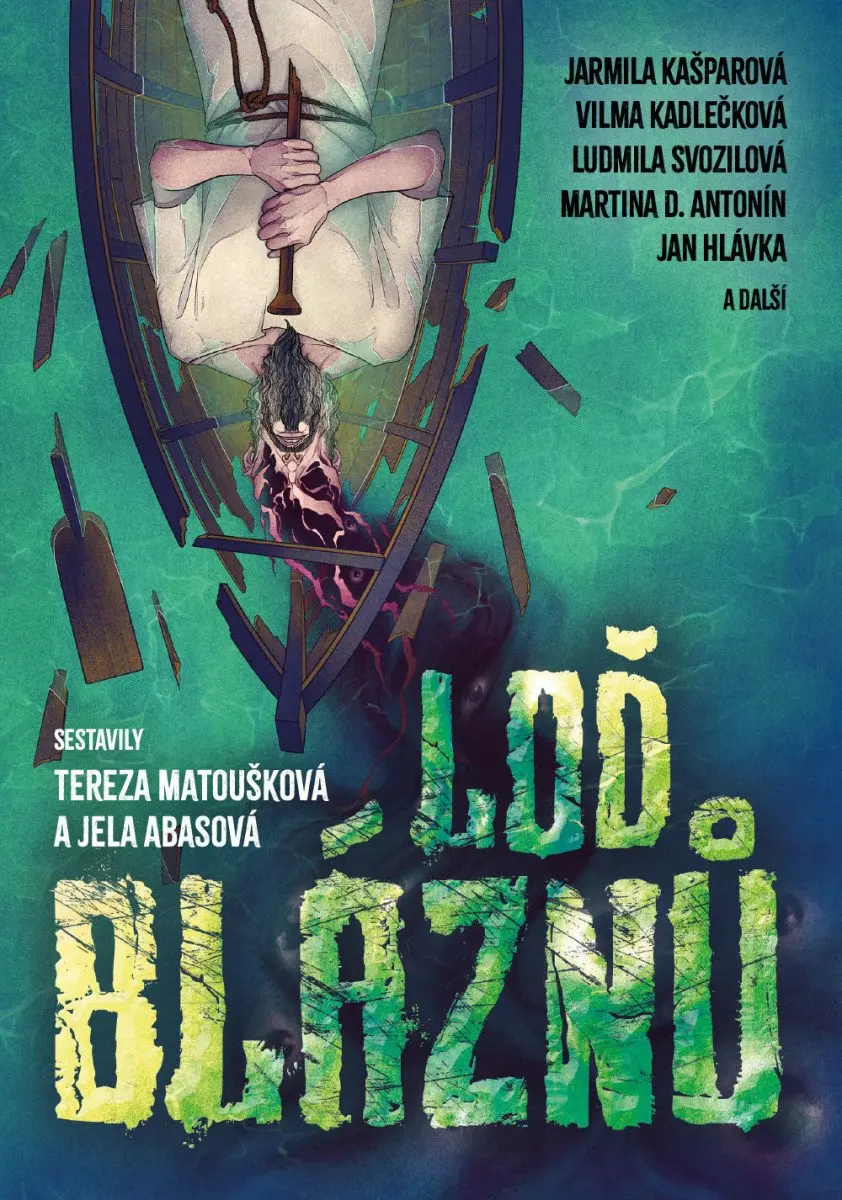 Loď bláznů - antologie domácí fantastiky - Tereza Matoušková