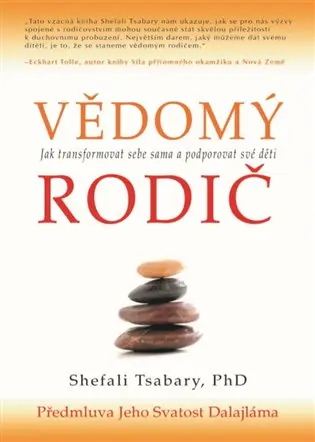 Vědomý rodič - Jak transformovat sebe sama a podporovat své děti
