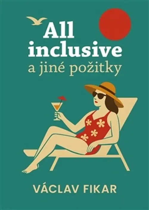All inclusive a jiné požitky - Václav Fikar