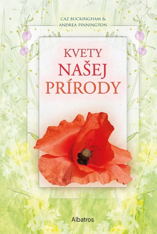 Kvety našej prírody - Caz Buckingham