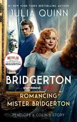 Romancing Mister Bridgerton [TV Tie-in] (Penelope & Colin's Story, The Inspiration for Bridgerton Season Three) - Julia Quinn