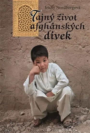 Tajný život afghánských dívek - Jenny Nordbergová