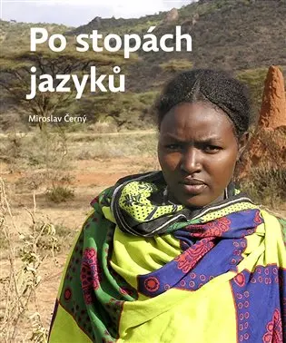 Po stopách jazyků - Miroslav Černý