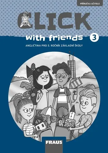 Click with Friends 3 - příručka učitele