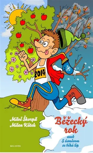 Běžecký rok aneb S úsměvem se běhá líp - Miloš Škorpil