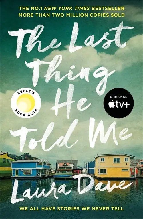The Last Thing He Told Me: Now a major Apple TV series starring Jennifer Garner and Nikola - Laura Dave