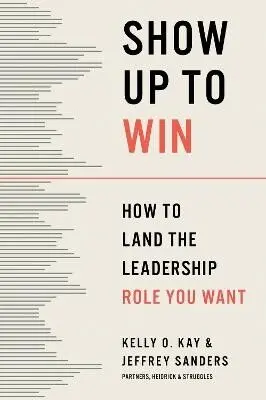 Show Up to Win - O. Kay Kelly