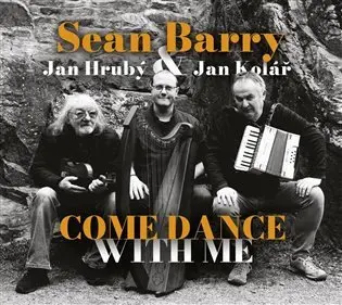 Come Dance With Me - CD mp3 | KOLÁŘ, Jan, HRUBÝ, Jan, BARRY, Sean