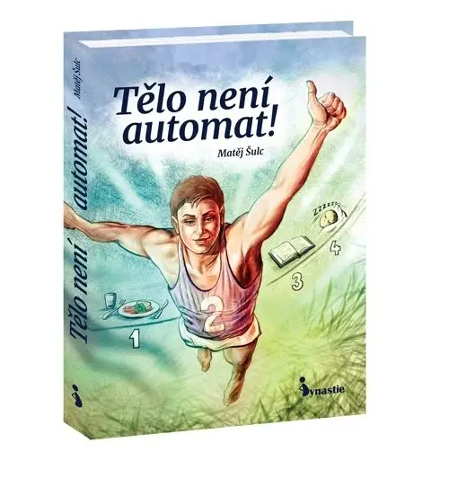 Tělo není automat! - Matěj Šulc