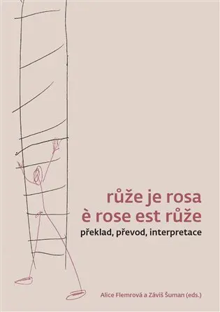 Růže je rosa e rose est růže - Záviš Šuman