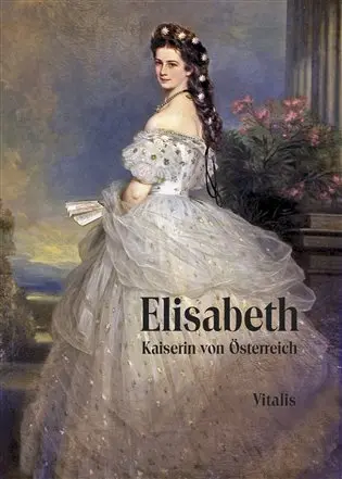 Elisabeth - Kaiserin von Österreich - Karl Tschuppik