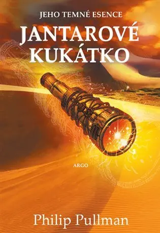 Jantarové kukátko - Jeho temné esence III. - Philip Pullman