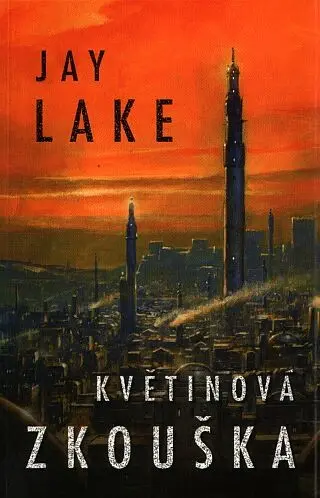 Květinová zkouška - Jay Lake
