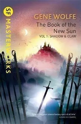 The Book Of The New Sun: Volume 1 : Shadow and Claw (Gene Wolfe, 2016)