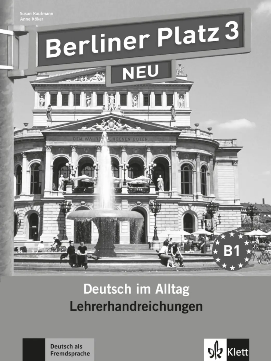 Berliner Platz 3 Neu (B1) – Lehrerhandbuch - Susan Kaufmann