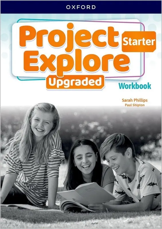 Project Explore Upgraded edition Starter Workbook - Paul Shipton