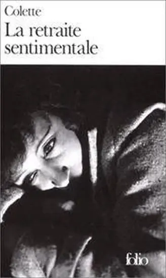 La retraite sentimentale - Gabrielle Colette