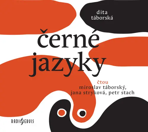 CD Černé jazyky (Čte Miroslav Táborský, Jana Stryková, Petr Stach) (audiokniha) - Dita Táborská