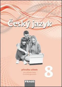 Český jazyk 8 nová generace - příručka učitele