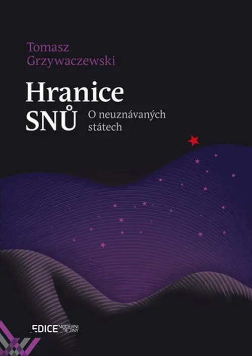 Hranice snů - O neuznávaných státech