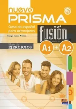 NUEVO PRISMA FUSION A1 + A2 CUADERNO EJERCICIOS CD - Nuevo Prisma Team