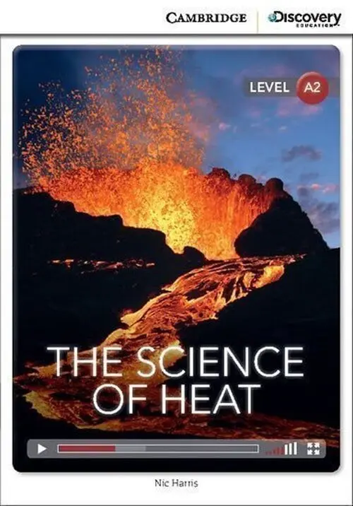 The Science of Heat Low Intermediate Book with Online Access - Nic Harris