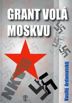 Grand volá Moskvu - Vasilij Ardamatskij