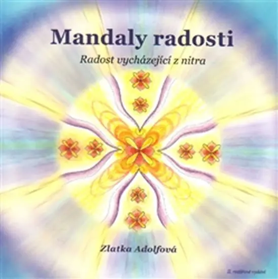 Mandaly radosti - Radost vycházející z nitra - Zlatka Adolfová
