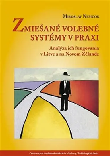 Zmiešané volebné systémy v praxi - Miroslav Nemčok