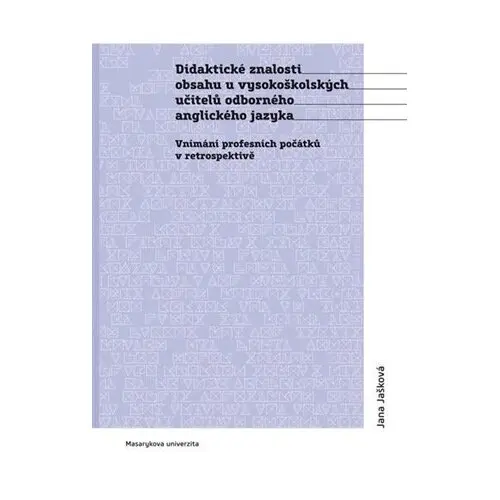 Didaktické znalosti obsahu u vysokoškolských učitelů odborného anglického jazyka: Vnímání - Jana Jašková