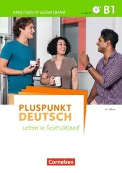 Pluspunkt Deutsch - Leben in Deutschland - Allgemeine Ausgabe - B1: Gesamtband. Arbeitsbuch