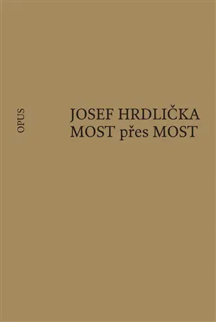 MOST přes MOST - Josef Hrdlička