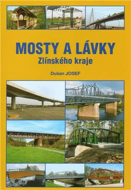 Mosty a lávky Zlínského kraje - Josef Dušan