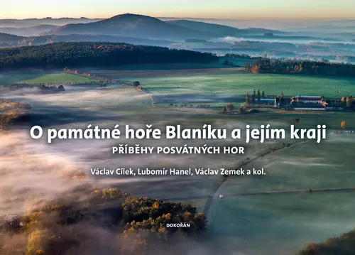 O památné hoře Blaníku a jejím kraji - Příběhy posvátných hor - Václav Cílek