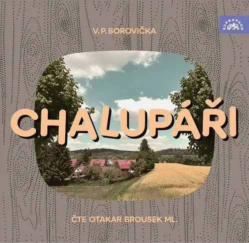 CD Chalupáři (Čte Otakar Brousek ml.) (audiokniha) - Václav Pavel Borovička