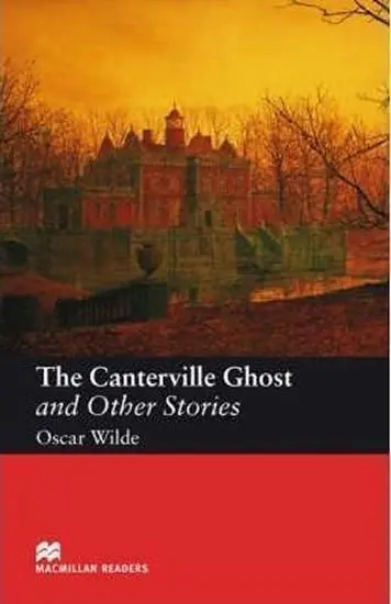Macmillan Readers Elementary: The Canterville Ghost and Other Stories - Oscar Wilde