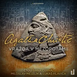 CD Vražda v Mezopotámii (Čte Dana Černá, Miloslav Mejzlík, Lukáš Hlavica) (audiokniha) - Agatha Christie