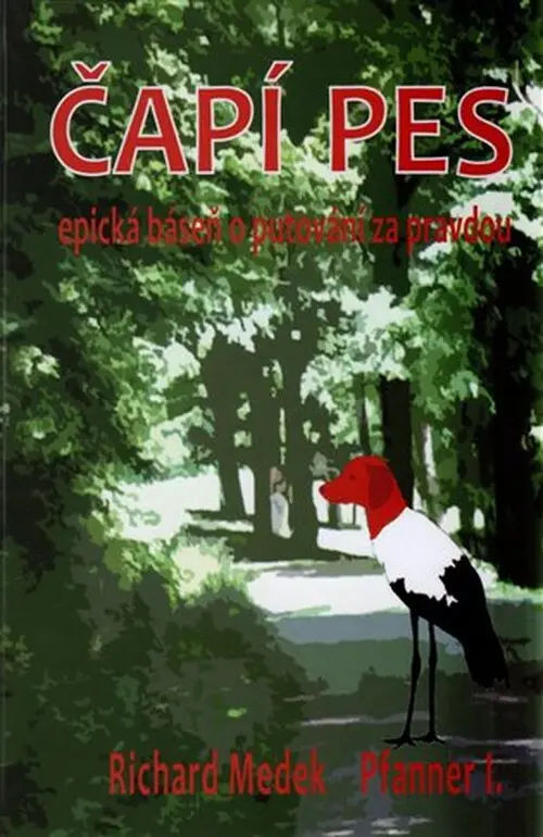 Čapí Pes - Richard Medek