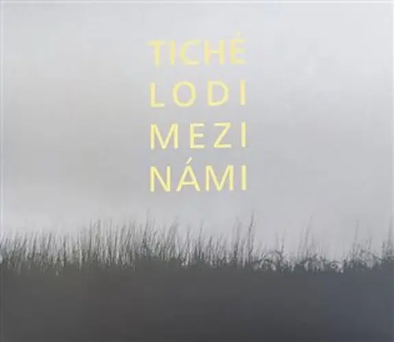 CD Mezi námi - lodi Tiché