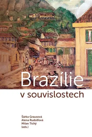 Brazílie v souvislostech - Šárka Grausová