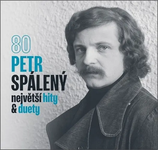 CD 80 Největší hity & duety - Petr Spálený