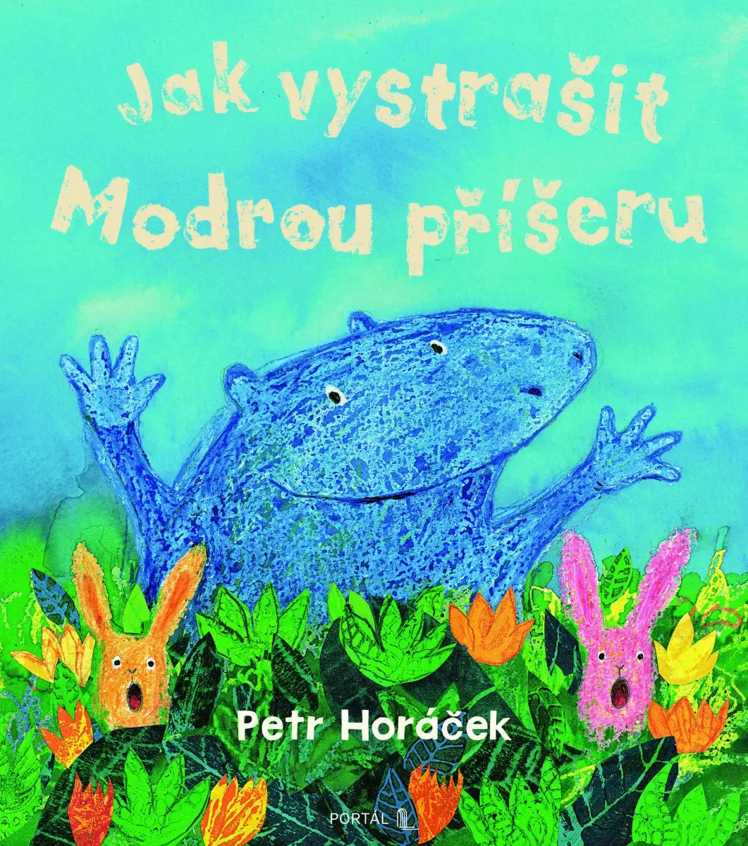Jak vystrašit Modrou příšeru - Petr Horáček