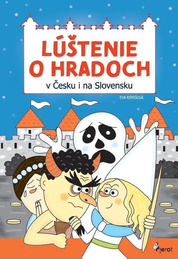 Lúštenie o hradoch v Čechách aj na Slovenskuý (slovensky) - Eva Rémišová