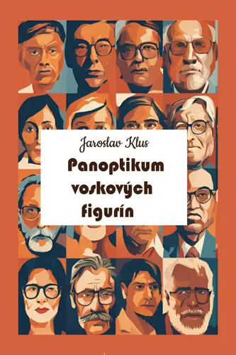 Panoptikum voskových figurín (Jaroslav Klus, 2024)