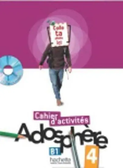 Adosphere: Cahier d'Exercices 4 - Celine Himber, Marie-Laure Poletti