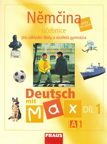 Deutsch mit Max A1/díl 1 - učebnice - kolektiv autorů