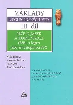 Základy společenských věd III. díl - Jaroslava Pešková